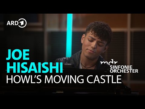 Joe Hisaishi - Howl’s Moving Castle I Louis Philippson I Ben Palmer I MDR-Sinfonieorchester