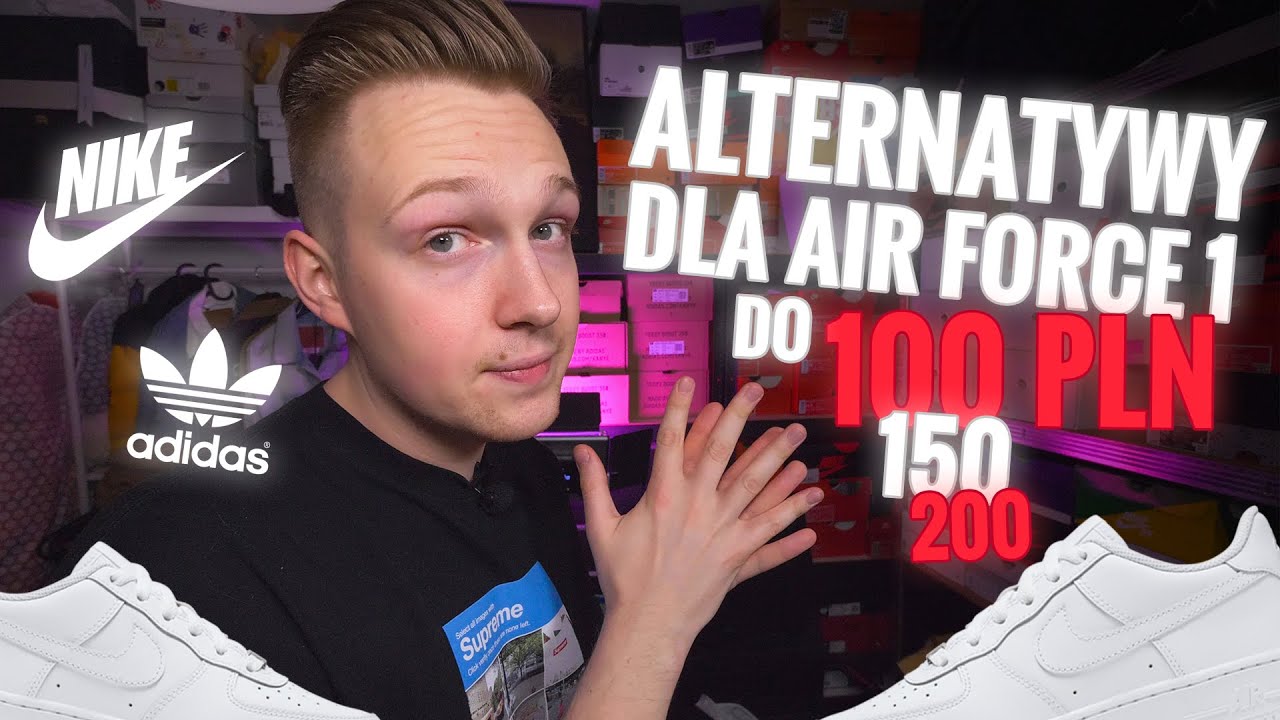 Najlepsze Alternatywy dla Nike Air Force 1! Do 200 PLN Markowe buty nike, adidas, reebok i inne!