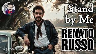 Renato Russo "Stand By Me" (Ben E. King) #aicover #renatorusso #beneking