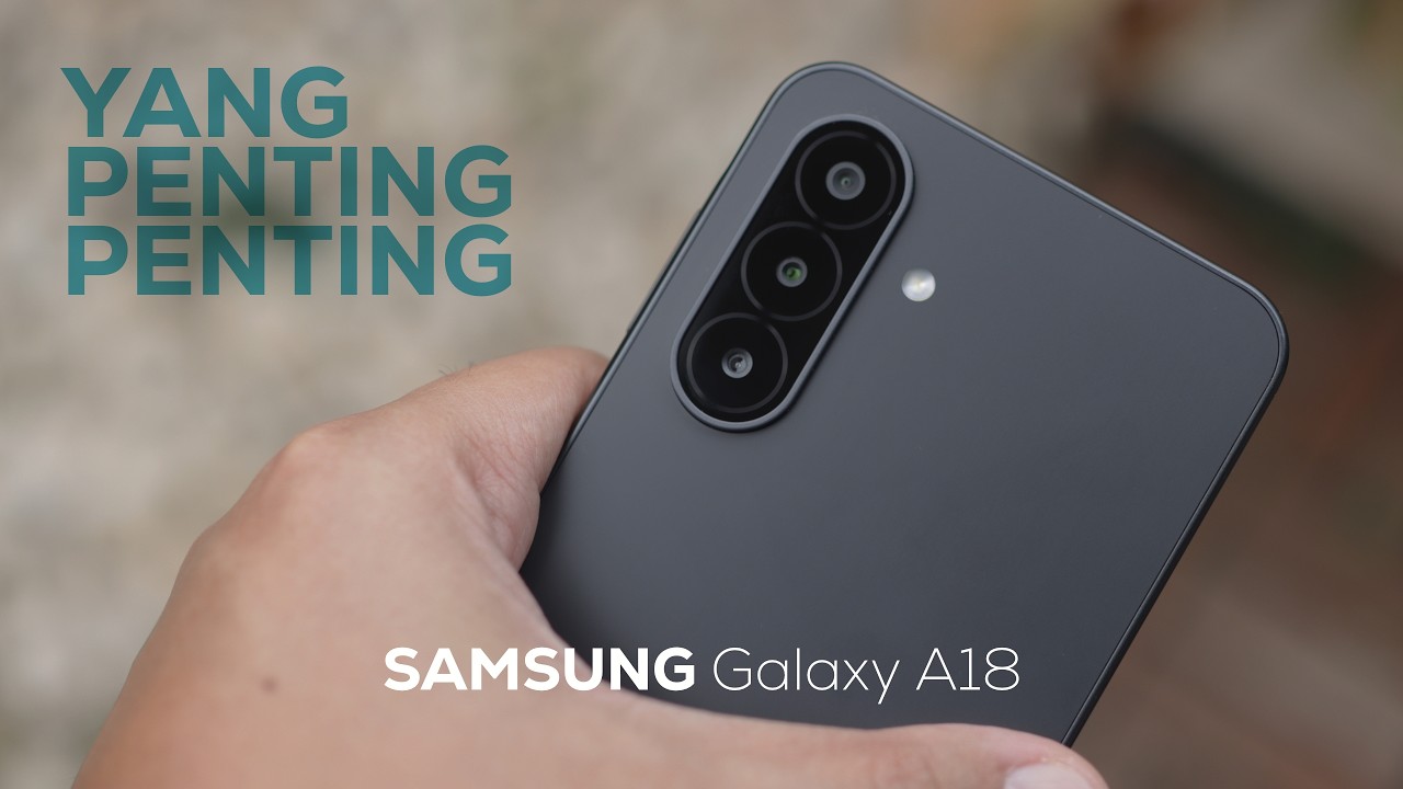 Yang Ga Boleh Dilupakan dari SAMSUNG Galaxy A18..