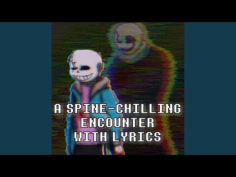 A Spine-Chilling Encounter With Lyrics | Undertale: Help From The Void