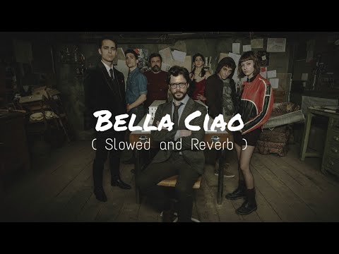 Bella Ciao ( Slowed + Reverb ) | A Tribute to La Casa De Papel | Use Headphones 🎧