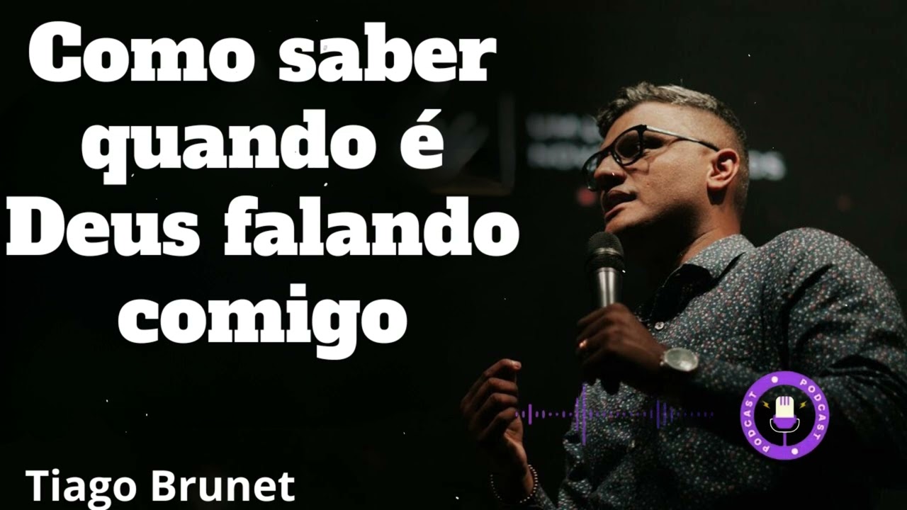Tiago Brunet - Como saber quando é Deus falando comigo