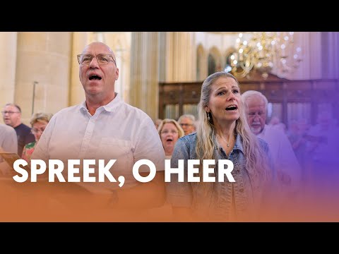 Spreek, o Heer - Nederland Zingt
