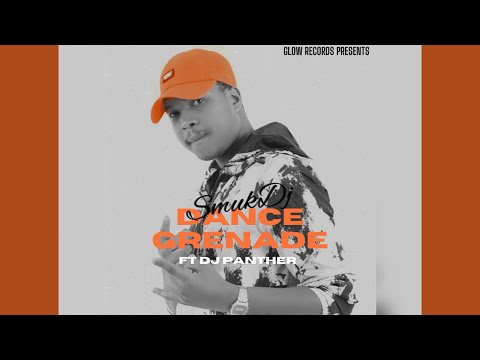 SmukDJ feat. DJ PantherGlow - Dance Grenade (Official Audio) | Amapiano