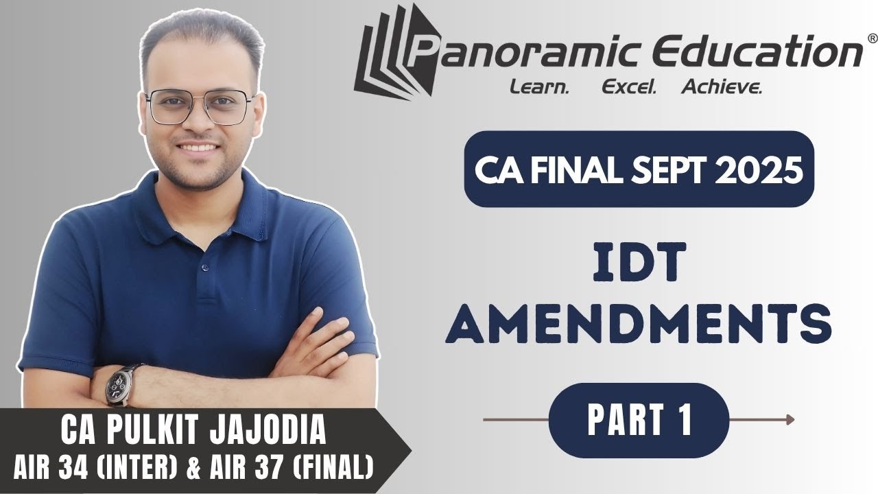 CA Final Sept 2025 | Indirect Tax (IDT) Amendments 📜 | Part 1 | CA Pulkit Jajodia