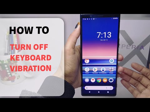 How To Turn Off Keyboard Vibration On Sony Xperia