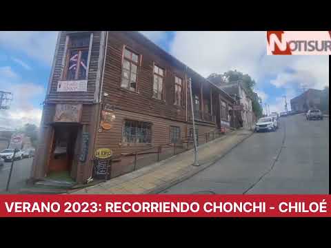 Verano 2023: Recorriendo Chonchi - Chiloé