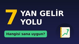 Türkiye'de 7 Yan Gelir Yolu: Hangisi Sana Uygun? (Dürüst Karşılaştırma)