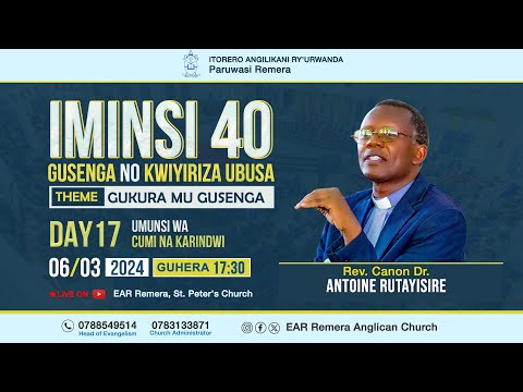 DAY 17: UDUHE IBYO DUKENA BY Rev, Can, DR. Antoine RUTAYISIRE.