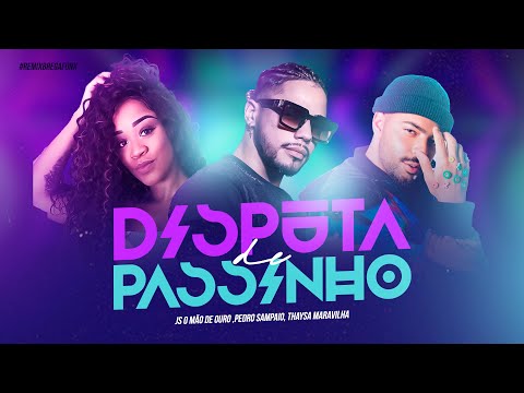 Disputa De Passinho - Js o Mão De Ouro, @DJPEDROSAMPAIO , @thaysa621 - Remix Brega Funk