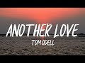 Tom Odell Another Love Lyrics