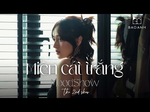 Bảo Anh - Miền Cát Trắng | Moodshow Tập 2