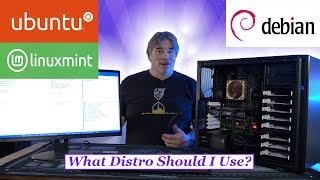 Linux Test System-What Distro Should I Go With? Debian? Mint? Ubuntu?
