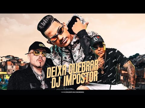 SET DJ Impostor - Deixa Quebrar | MC's Ruzika, Bob Boladão, CB, Danado e LP (Áudio Exclusivo)