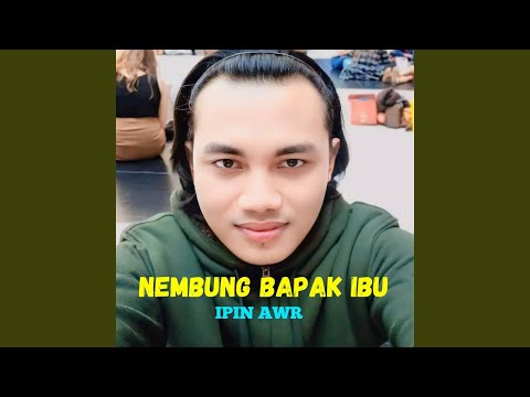 NEMBUNG BAPAK IBU