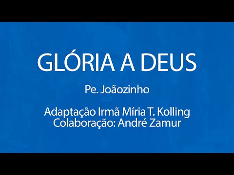 Gloria A Deus Nas Alturas - Irmã Míria T. Kolling