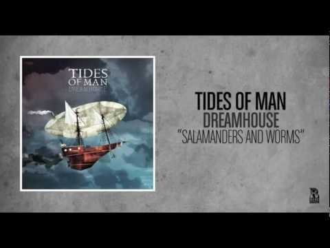 Tides Of Man - Salamanders and Worms