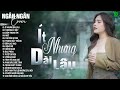 ÍT NHƯNG DÀI LÂU NGỠ ALLBUM BALLAD TOP XU HƯỚNG CỰC HÓT 2025 NGÂN NGÂN COVER TRIỆU V