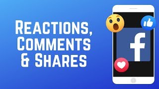 Beginners Guide to Facebook Reactions, Comments, & Shares