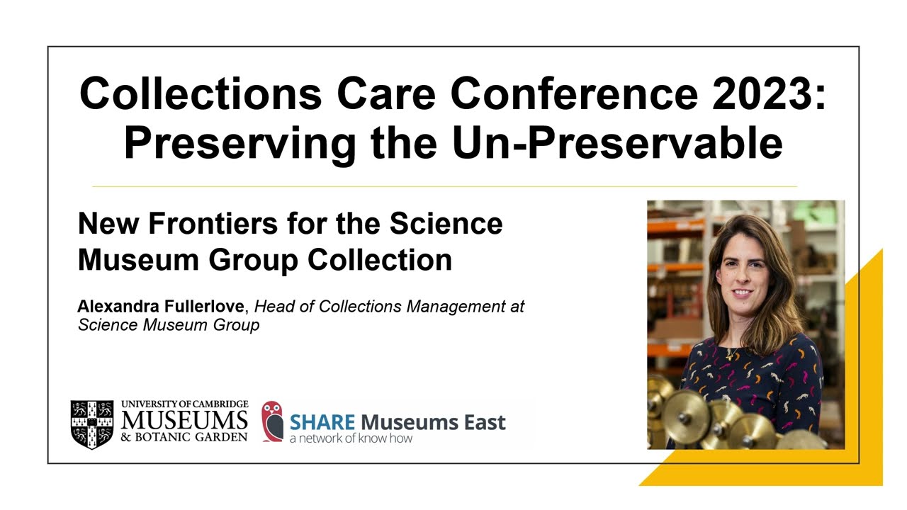 Collections Care Conference 23 - New Frontiers for the Science Museum Group Collection