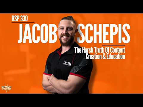330: The Harsh Truth Of Content Creation & Education - Jacob Schepis