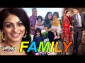 Neeru Bajwa Family With Parents, Husband, Daughter, Brother & Sister
