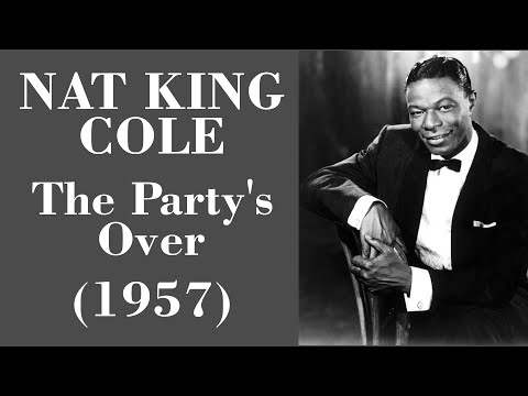 The Party's Over - Nat King Cole