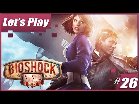 Let's play Bioshock Infinite Blind [Part 26]