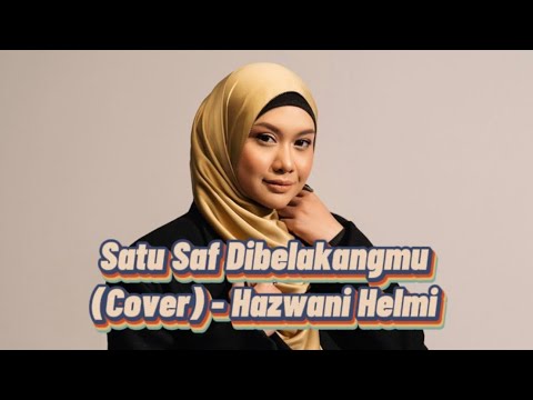 Satu Saf Dibelakangmu (Cover) - Hazwani Helmi