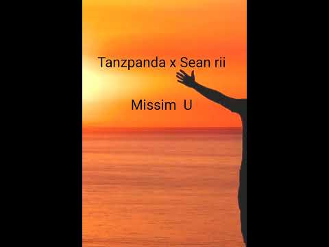 Tanzpanda x Sean rii - Missim U ( Prod Breakin Records