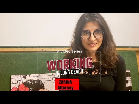 Working In Long Beach:  Zarina, Attorney