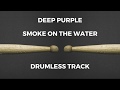 Deep Purple Smoke On The Water Drumless