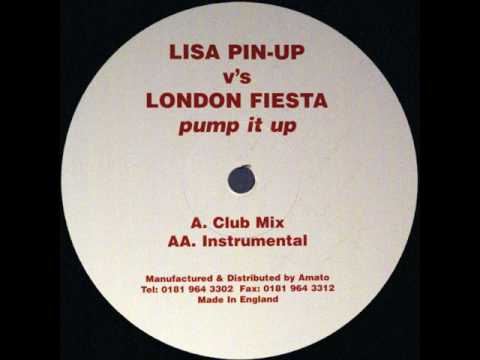 Lisa Pin-Up Vs London Fiesta - Pump It Up (Club Mix) 1999