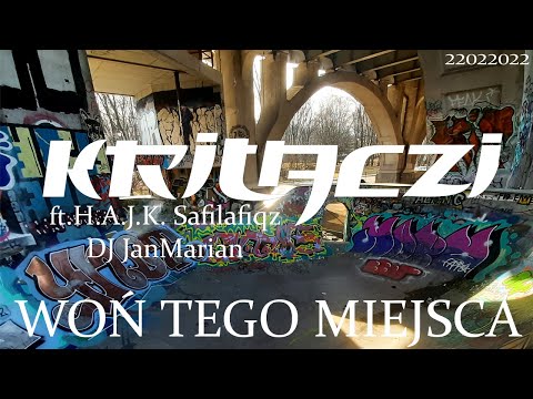 Kritaczi - "Woń tego miejsca" gość H.A.J.K. Safilafiqz, cuty - DJ JanMarian (prod. Jacob Lecki)