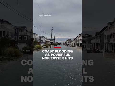 Coast flooding as powerful Nor'easter hits