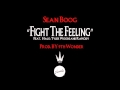 SEAN BOOG - "FIGHT THE FEELING" FEAT. HALO, TYLER WOODS, AND RAPSODY  PROD BY 9TH WONDER