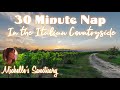 30 Minute Power Nap NAP IN THE ITALIAN COUNTRYSIDE Guided Sleep Meditation Female Voice