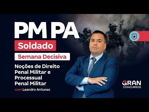 Concurso PM PA Soldado  - Semana Decisiva | Direito Penal Militar e Processual Penal Militar