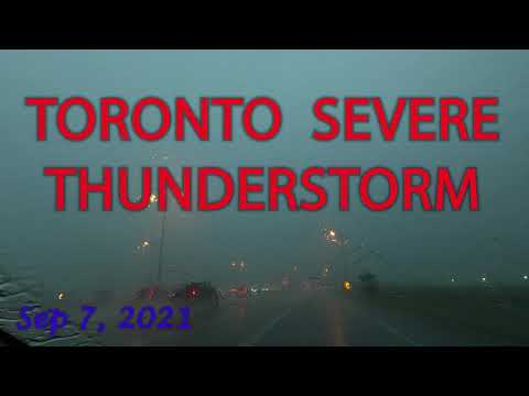 Toronto Severe ThunderStorm Sep 7, 2021