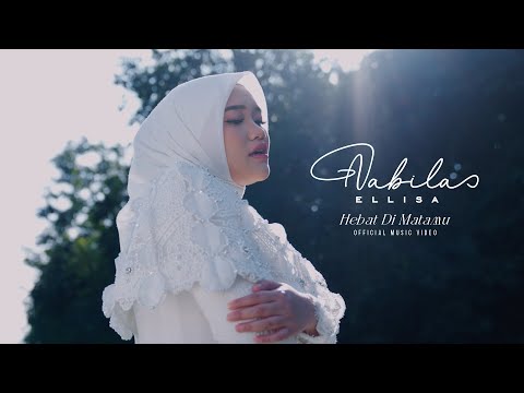Nabila Ellisa - Hebat Di Matamu (Official Music Video)