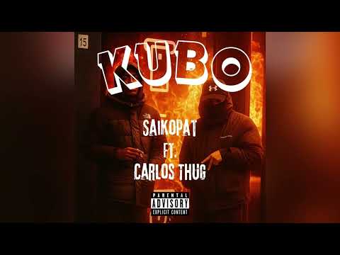 Saikopat Ft. Carlos Thug - Kubo (Official Audio)