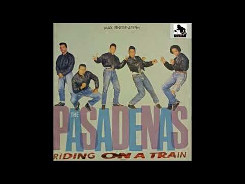THE PASADENAS - RIDING ON A TRAIN (EXTENDED MIX) 1988