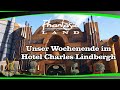 Unser Wochenende Im Hotel Charles Lindbergh