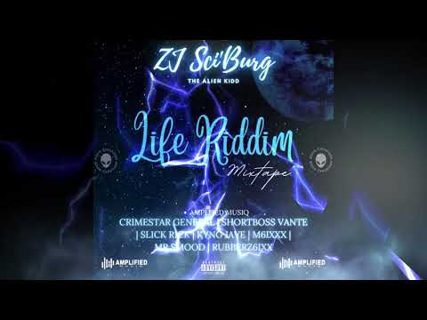 ZJ Sci'Burg - LIFE RIDDIM [Mixtape]
