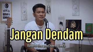 Download lagu JANGAN DENDAM _ Dangdut Cover ( Slow pop version By ZANCA) mp3