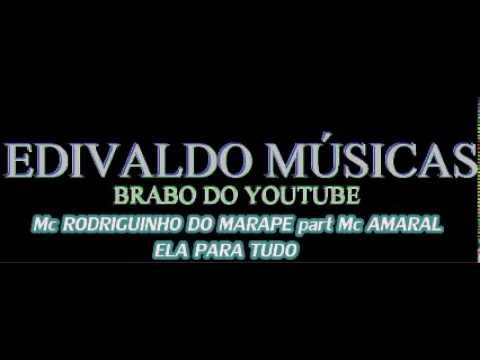 Mc RODRIGUINHO DO MARAPE part Mc AMARAL - ELA PARA TUDO (LANÇAMENTO 2014)