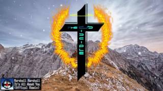 Marshall Marshall - It&#39;s All About You (Official Remix) [It&#39;s All About You Album]