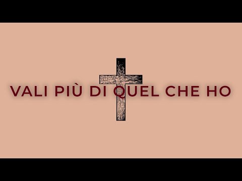 Vali più di quel che ho (Lyric Video) - SDV Worship ft. Cristian Rotelli