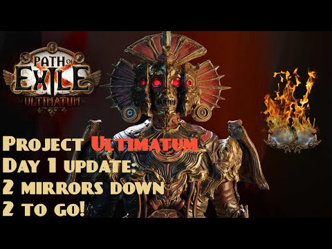[PoE 3.14] 2 Mirrors Down 2 To Go - Project Ultimatum Day 1 Update